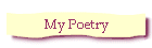 My Poetry